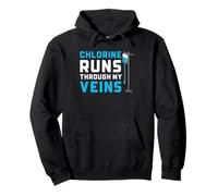 Swimming Chlorine Runs Through My Veins Funny Quote Pullover Hoodie
