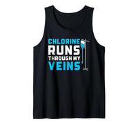 Swimming Chlorine Runs Through My Veins Funny Quote Tank Top