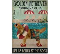 Swimming Club Golden Retriever Life is Better by The Pool Aluminum Tin Sign Door Signs Exterior Home Cave Garage bar Country Poster Club Wall Plaque Decoration Retro Aluminum Sign 8"x12"