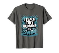 Swimming Coach Swimmer, I Teach Tiny Humans to Swim T-Shirt