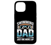 Swimming Dad Just One More Lap Swim Case for iPhone 15