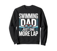 Swimming Dad Just One More Lap Swim Sweatshirt