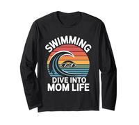 Swimming Dive Into Mom Life Retro Wave Sunset Long Sleeve T-Shirt