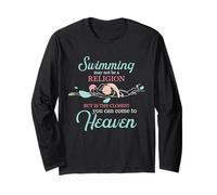 Swimming Heaven Quote Religion Closest Swimmer Design Long Sleeve T-Shirt