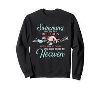 Swimming Heaven Quote Religion Closest Swimmer Design Sweatshirt