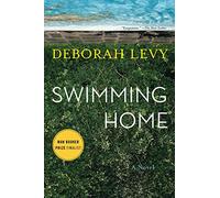 Swimming Home - Paperback NEW Levy, Deborah 2012-10-16