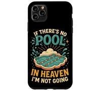 Swimming If There's No Pool In Heaven I'm Not Going Case for iPhone 11 Pro Max