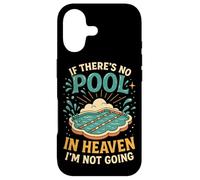 Swimming If There's No Pool In Heaven I'm Not Going Case for iPhone 17