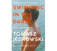 Swimming in the Dark: Selected for Dua Lipa's Service95 Book Club 2024 by Tomasz