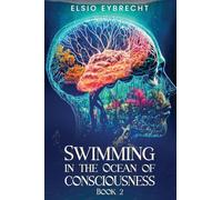 Swimming in the Ocean of Consciousness