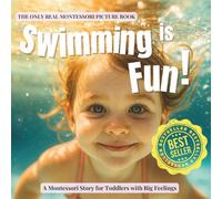 Swimming is Fun!: A Montessori gentle guide for first swim lessons, pool rules, and gentle water safety (Everyday is Fun)