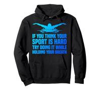 Swimming Is Hard Try It Holding Your Breath Funny Swimmer Pullover Hoodie