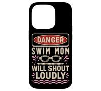 Swimming Mom Danger Swim Mom Will Shout Loudly Case for iPhone 14 Pro