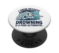 Swimming not Drowning Ironic Swimmer Quote PopSockets Adhesive PopGrip