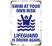 Swimming Pool Warning Signs,Swim At Your Own Risk Lifeguard Is Drunk Again Pool Rules Tin Sign Pool Patio Wall Decor For Pool Beach Water Park Decor Outdoor Retro Metal Tin Sign 8X12 Inches