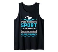 Swimming Quote Hard Sport Hold Your Breath Funny Tank Top
