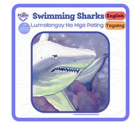 Swimming Sharks: Bilingual Book: English, Tagalog (Bilingual Books Tagalog-English - Bilingual na Aklat Tagalog-Ingles)