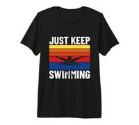 Swimming Swim Team Swimmer - just Keep Swimming Premium T-Shirt