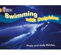Swimming with Dolphins: A factual acount of how a girl realizes her dream to swim with dolphins. (Collins Big Cat)