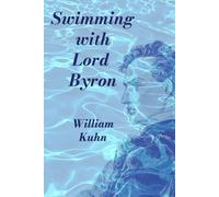 Swimming with Lord Byron: A Biography