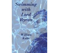 Swimming with Lord Byron: A Biography