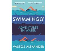 Swimmingly: Adventures in Water