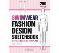 Swimwear Fashion Design Sketchbook: 200-Page 8.5x11 Female Fashion Template with Material, Pattern & Color Palette | Front & Back Figure Outlines for Fashion Sketches