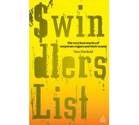 Swindlers' List: The Very Best Stories of Corporate Rogues and Their Scams