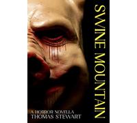 Swine Mountain: A Horror Novella: 2 (Swine series)