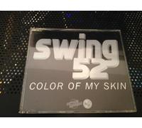 Swing 52 - Color Of My Skin