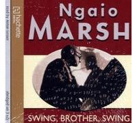 Swing, Brother, Swing by Marsh, Ngaio (2009) Audio CD