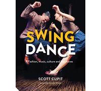 Swing Dance: Fashion, music, culture and key moves