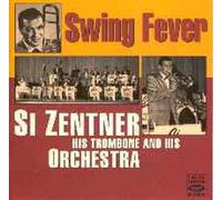 Swing Fever by Si Zentner (2004-11-16)