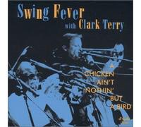 Swing Fever - Chicken Ain't Nothin' But a Bi