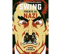 Swing frente al nazi : el jazz como metáfora de la libertad