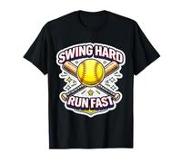 Swing Hard Run Fast Softball Player Coach Fan Lover Slogan T-Shirt