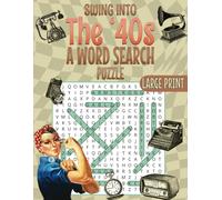 Swing Into The 40s A Word Search Puzzle: Word Searches with Easy to Read Print about, 40s, Senior, Large Print, and more | 8.5x11 inches, 100+ pages | ... Gift for Vacations, Holidays, and Free Times