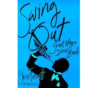 Swing Out: Great Negro Dance Bands