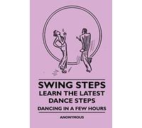 Swing Steps - Learn The Latest Dance Steps - Dancing In A Few Hours