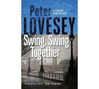Swing, Swing Together : The Seventh Sergeant Cribb Mystery