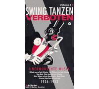 Swing Tanzen Verboten: Undesireable Music 1926 - 1953 by Various Artists