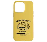 Swing Thoughts Loading Breakfast Ball Right Club Though Case for iPhone 15 Pro Max
