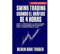 Swing Trading Usando el Gráfico de 4 Horas: 3 Manuscritos