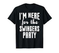 Swinger I'm Here For The Swingers Party T-Shirt