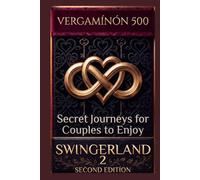 Swingerland: Secret Journeys for Couples to Enjoy (Travesías Secretas para Parejas)
