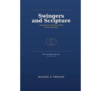 Swingers and Scripture: Navigating Christian Faith in the Lifestyle