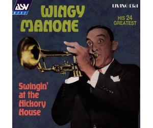 Swingin' At The Hickory House by Wingy Manone (1998-03-02)