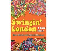 Swingin' London: A Field Guide