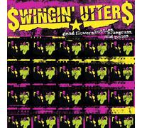 Swingin' Utters Dead Flowers, Bottles, Bluegrass and Bones (Vinyl) (US IMPORT)