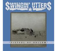 Swingin Utters - Fistful Of Hollow